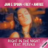 Jam & Spoon — Right In The Night [Alternative Extended] (Feat. Plavka) Ft Frey & Amfree — обложка